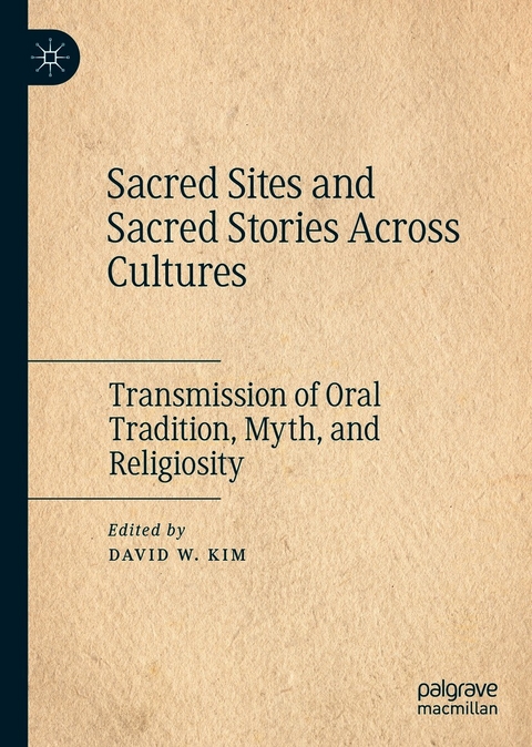 Sacred Sites and Sacred Stories Across Cultures - 