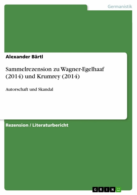 Sammelrezension zu Wagner-Egelhaaf (2014) und Krumrey (2014) - Alexander Bärtl