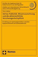 Ad-hoc-Publizität, Wissenszurechnung und die aktienrechtliche Verschwiegenheitspflicht - Timm Gaßner