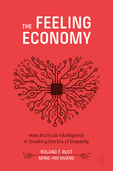 The Feeling Economy - Roland T. Rust, Ming-Hui Huang