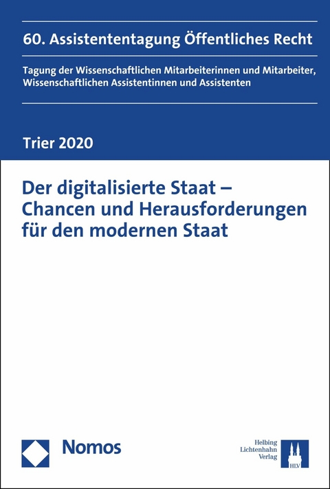 Der digitalisierte Staat - Chancen und Herausforderungen für den modernen Staat - 