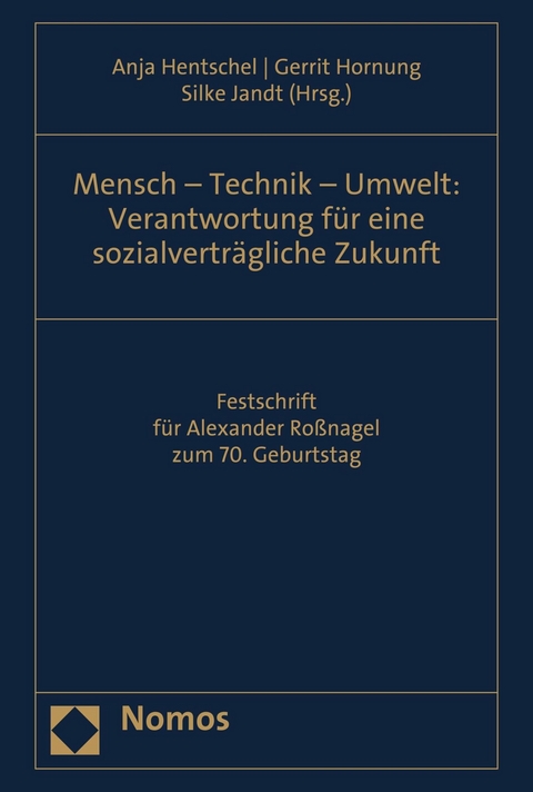 Mensch - Technik - Umwelt: Verantwortung für eine sozialverträgliche Zukunft - 