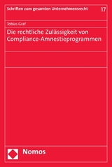 Die rechtliche Zulässigkeit von Compliance-Amnestieprogrammen - Tobias Graf