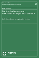 Die Kriminalisierung von Gewaltdarstellungen nach § 131 StGB - Rebecca Weber