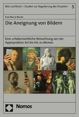 Die Aneignung von Bildern - Eva-Maria Bauer