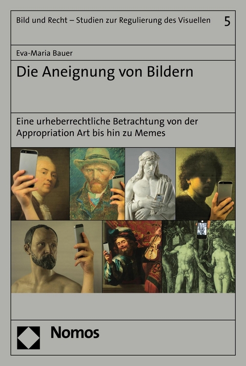 Die Aneignung von Bildern - Eva-Maria Bauer