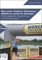 Mein erster Triathlon: Schwimmen, Radfahren, Laufen für Einsteiger - Fränkl, Gerald