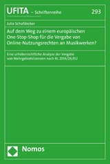 Auf dem Weg zu einem europäischen One-Stop-Shop für die Vergabe von Online-Nutzungsrechten an Musikwerken? - Julia Schafdecker