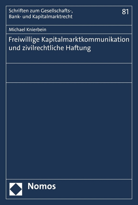 Freiwillige Kapitalmarktkommunikation und zivilrechtliche Haftung - Michael Knierbein