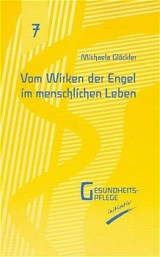 Vom Wirken der Engel im menschlichen Leben - Michaela Glöckler