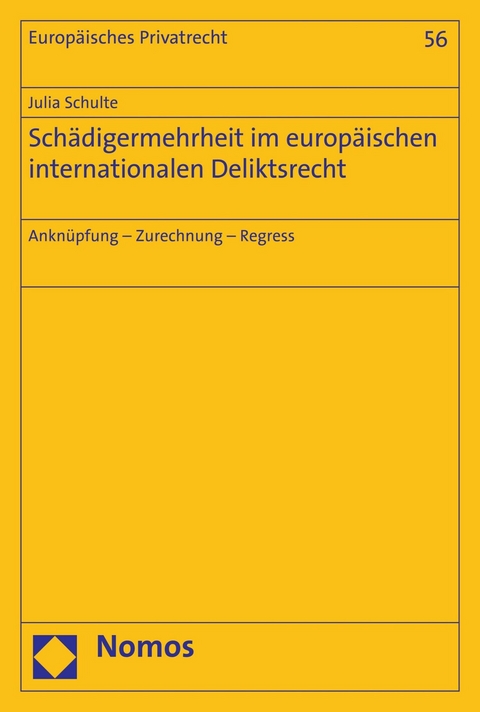 Schädigermehrheit im europäischen internationalen Deliktsrecht - Julia Schulte