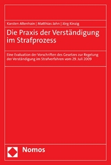 Die Praxis der Verständigung im Strafprozess - Karsten Altenhain, Matthias Jahn, Jörg Kinzig