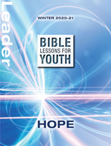 Bible Lessons for Youth Winter 2020-2021 Leader - Tim Gossett, Sally Hoelscher, Michael S Poteet, Lee Yates, Jason Sansbury