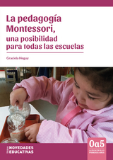 La pedagogía Montessori, una posibilidad para todas las escuelas - Graciela Heguy