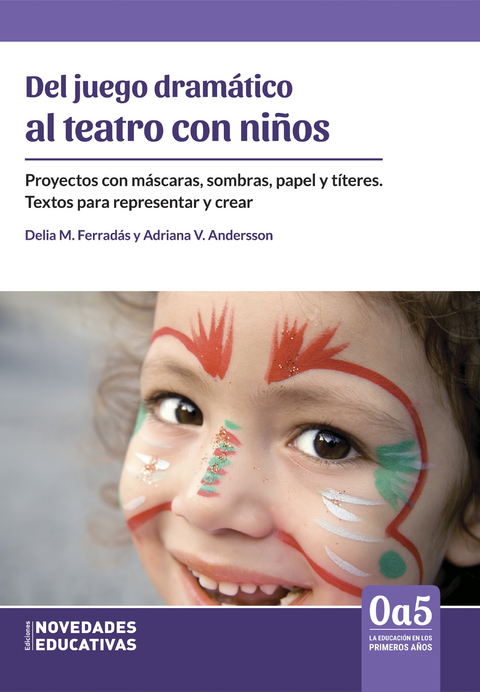 Del juego dramático al teatro con niños - Delia María Ferradás, Adriana Andersson