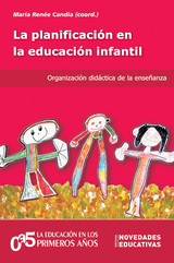 La planificación en la educación infantil - Diana Urcola, Laura Amine Habichayn, Mónica Kac, Griselda Callegari, Susana Gaitán