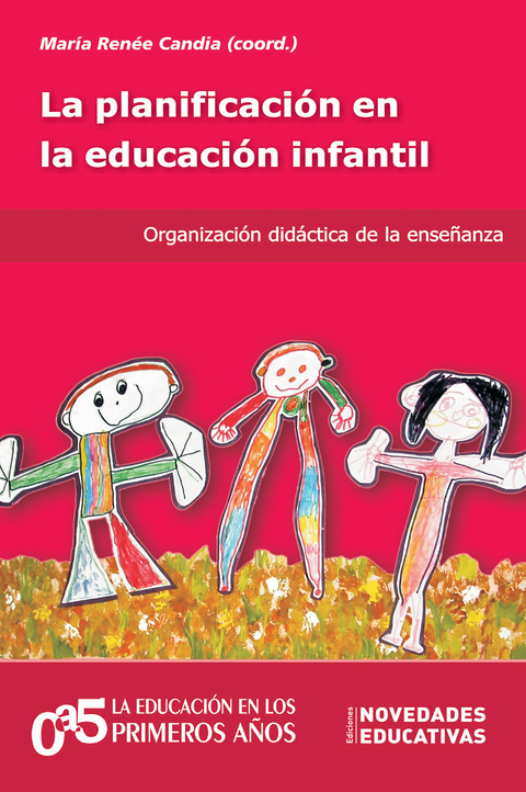 La planificación en la educación infantil - Diana Urcola, Laura Amine Habichayn, Mónica Kac, Griselda Callegari, Susana Gaitán