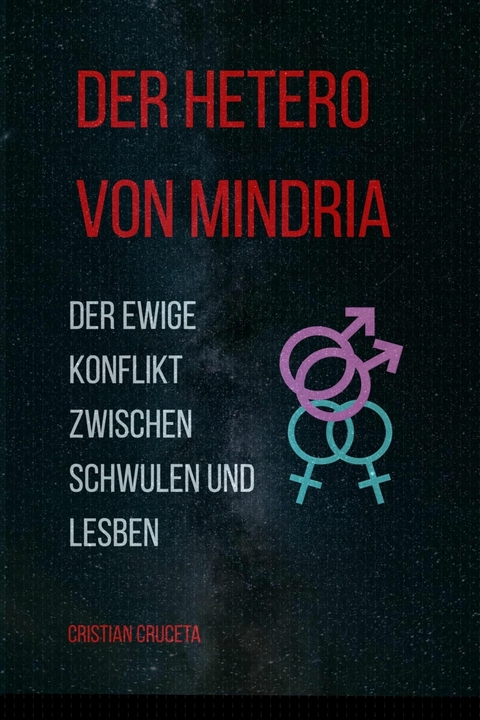 Der Hetero von Mindria -  Cristian Cruceta