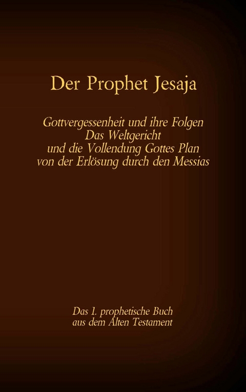 Der Prophet Jesaja, das 1. prophetische Buch aus dem Alten Testament der Bibel - 