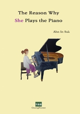 The Reason Why She Plays the Piano - Ahn In Suk