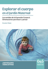 Explorar el cuerpo en el Jardín Maternal - Graciela Tabak