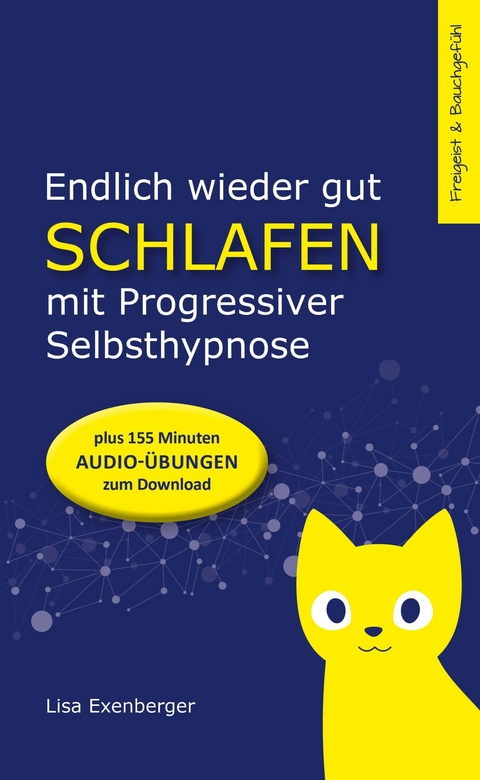 Endlich wieder gut schlafen - mit Progressiver Selbsthypnose - Lisa Exenberger