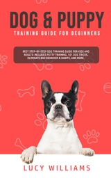 Dog & Puppy Training Guide for Beginners - Lucy Williams