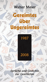 Gereimtes über Ungereimtes - Walter Meier