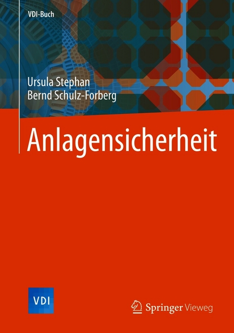 Anlagensicherheit - Ursula Stephan, Bernd Schulz-Forberg