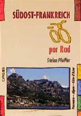 Südost-Frankreich per Rad - Stefan Pfeiffer