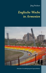 Englische Woche in Armenien - Jörg Pochert