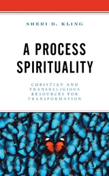 Process Spirituality -  Sheri D. Kling