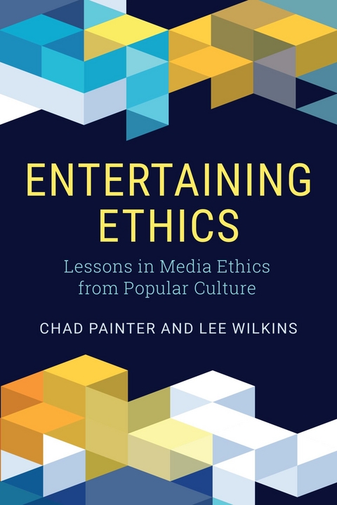 Entertaining Ethics -  Chad Painter,  Lee Wilkins