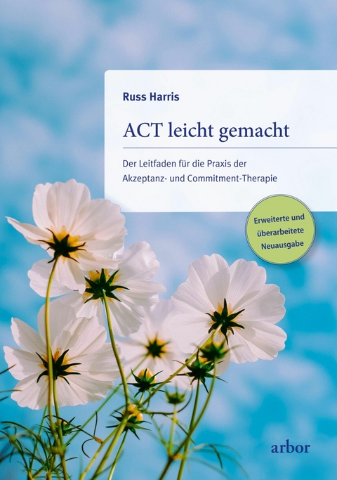 ACT leicht gemacht - Russ Harris