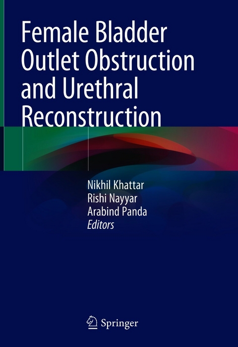 Female Bladder Outlet Obstruction and Urethral Reconstruction - 