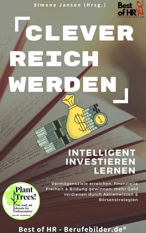 Clever reich werden! Intelligent investieren lernen -  Simone Janson