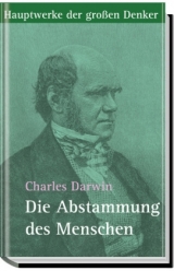 Die Abstammung des Menschen - Charles R. Darwin