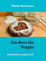 Ein Herz für Veggie - Maike Hermanns