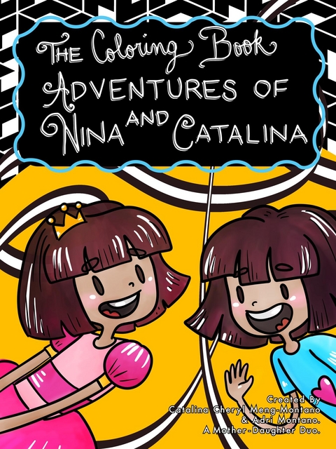 The Coloring Book Adventures of Nina and Catalina - 