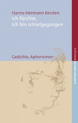 Ich fürchte, ich bin schiefgegangen - Hanns-Hermann Kersten