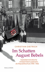 Im Schatten August Bebels - Christian Dietrich