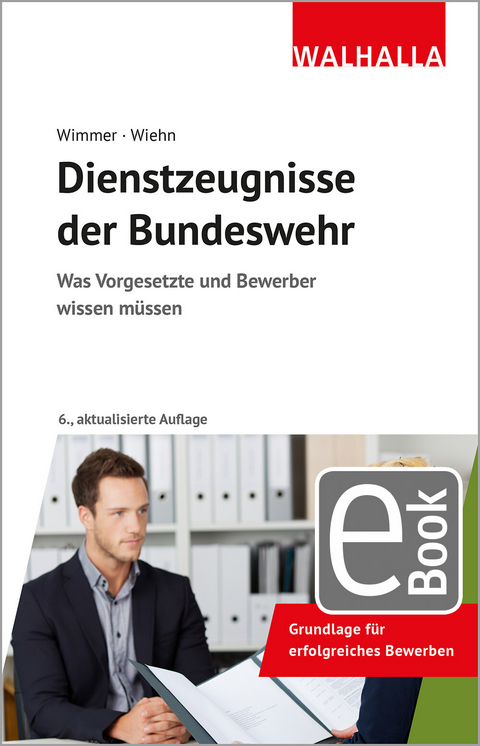 Dienstzeugnisse der Bundeswehr - Hans-Peter Wimmer, Matthias Wiehn