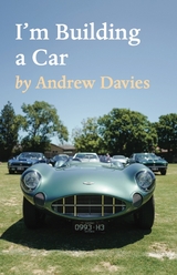 I&apos;m Building a Car - Andrew Davies