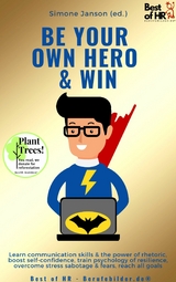 Be Your Own Hero & Win -  Simone Janson