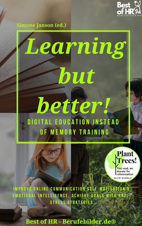 Learning but Better! Digital Education instead of Memory Training -  Simone Janson