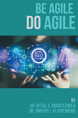 Be Agile Do Agile - Vittal S. Anantatmula, Timothy J. Kloppenborg