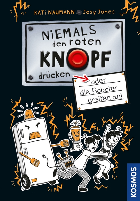 Niemals den roten Knopf drücken 2, oder die Roboter greifen an! - Kati Naumann