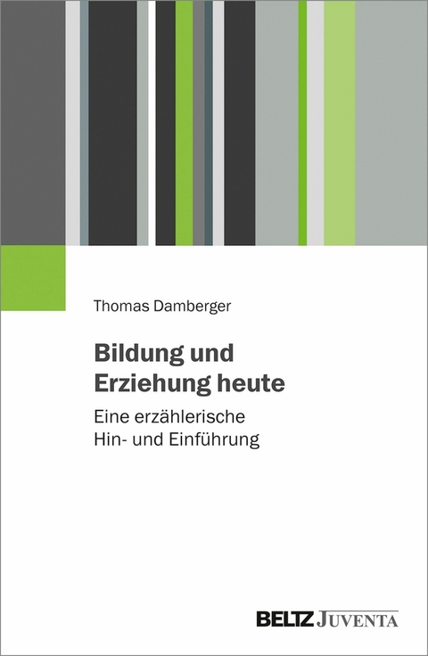 Bildung und Erziehung heute -  Thomas Damberger