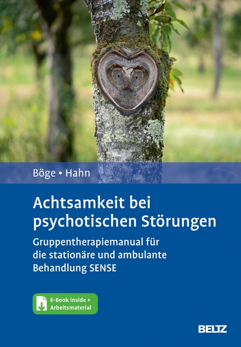 Achtsamkeit bei psychotischen Störungen -  Kerem Böge,  Eric Hahn