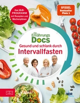 Die Ernährungs-Docs - Gesund und schlank durch Intervallfasten -  Silja Schäfer,  Jörn Klasen,  Anne Fleck,  Matthias Riedl